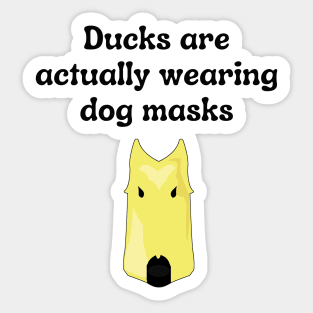 Duck are wearing dog masks Sticker